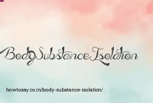 Body Substance Isolation
