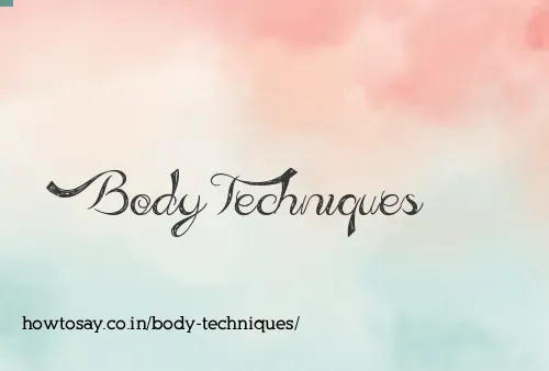Body Techniques