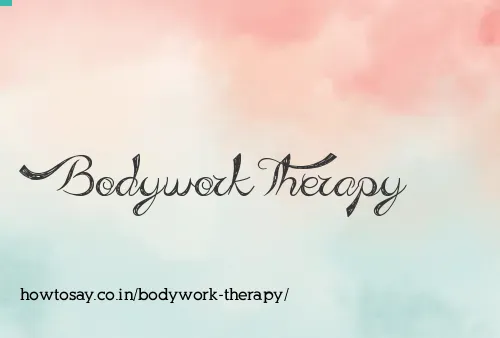 Bodywork Therapy