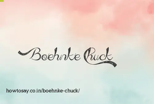 Boehnke Chuck