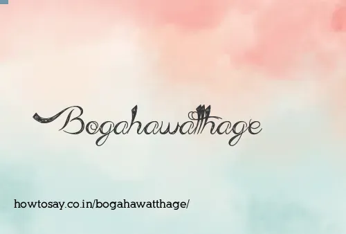 Bogahawatthage