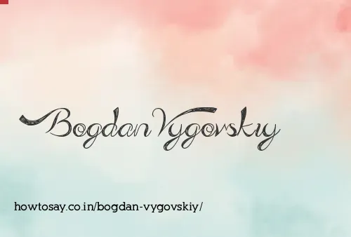 Bogdan Vygovskiy