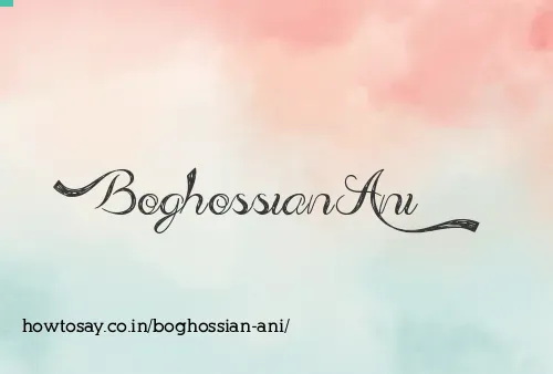 Boghossian Ani