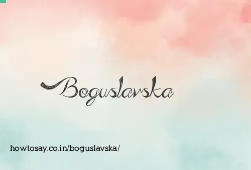 Boguslavska
