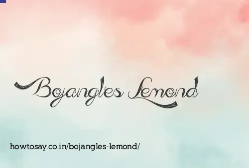 Bojangles Lemond