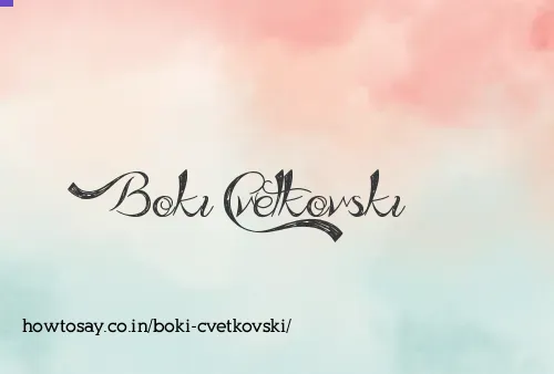 Boki Cvetkovski