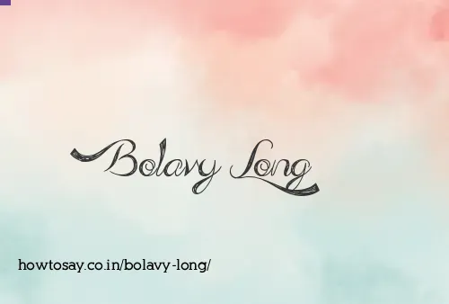 Bolavy Long