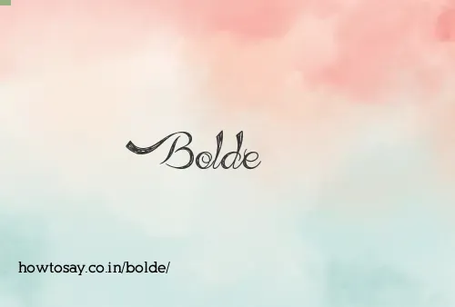 Bolde
