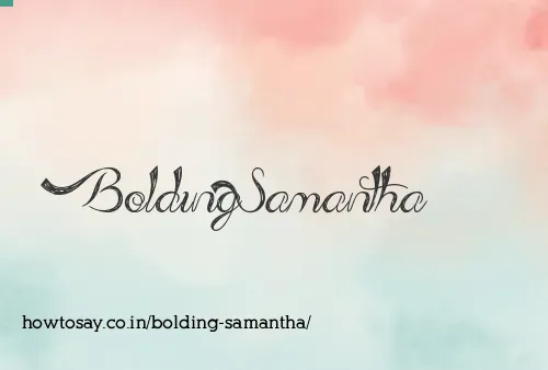 Bolding Samantha