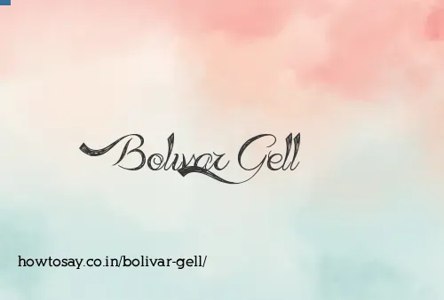 Bolivar Gell