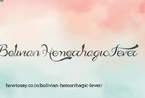 Bolivian Hemorrhagic Fever