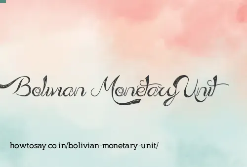 Bolivian Monetary Unit