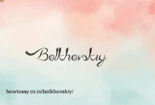 Bolkhovskiy