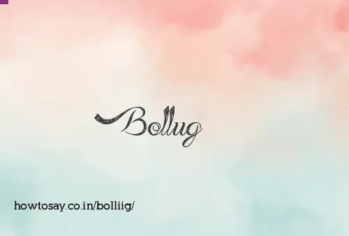 Bolliig