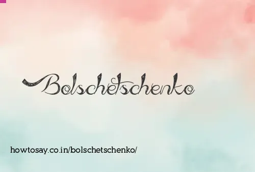Bolschetschenko