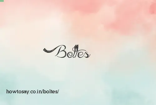 Boltes
