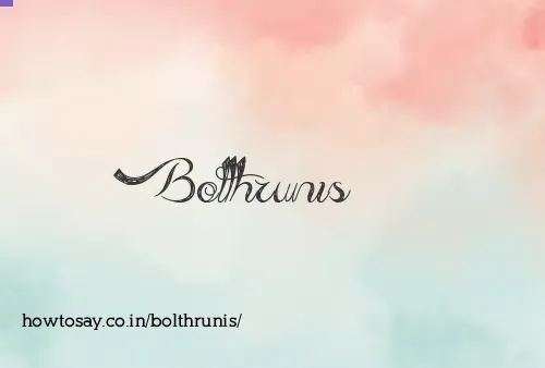 Bolthrunis