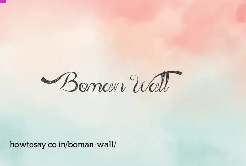 Boman Wall