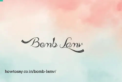 Bomb Lamv