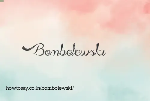 Bombolewski