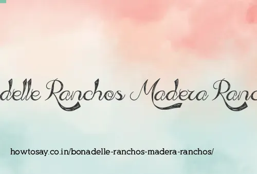 Bonadelle Ranchos Madera Ranchos