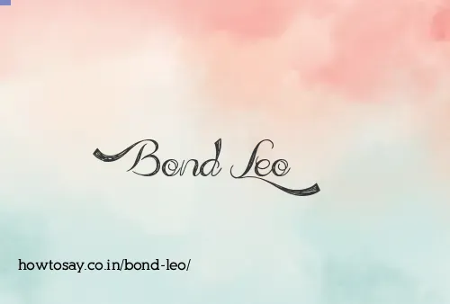 Bond Leo