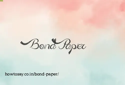Bond Paper