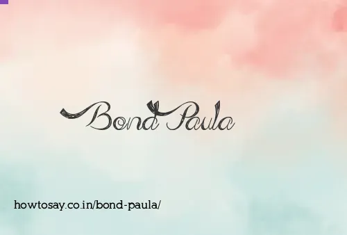 Bond Paula