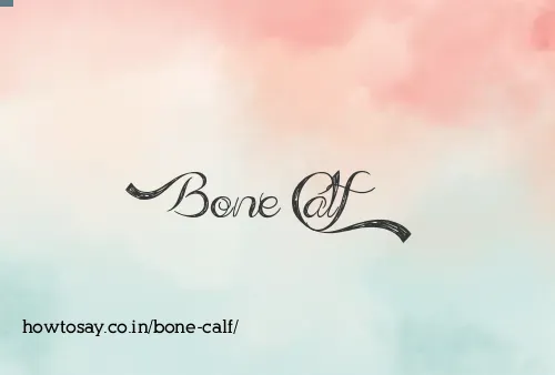 Bone Calf