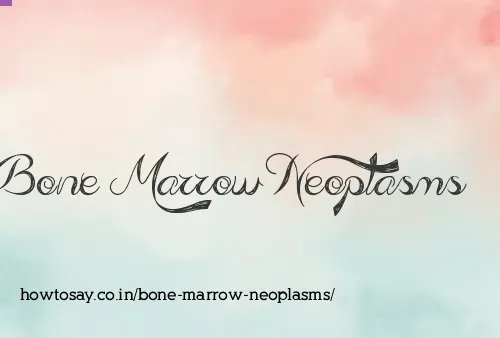 Bone Marrow Neoplasms