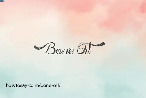 Bone Oil