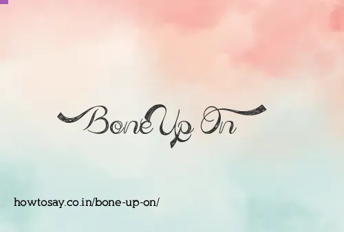 Bone Up On