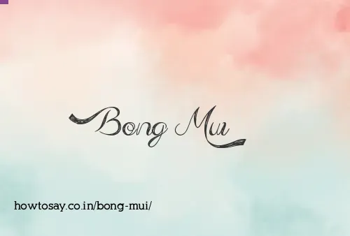 Bong Mui
