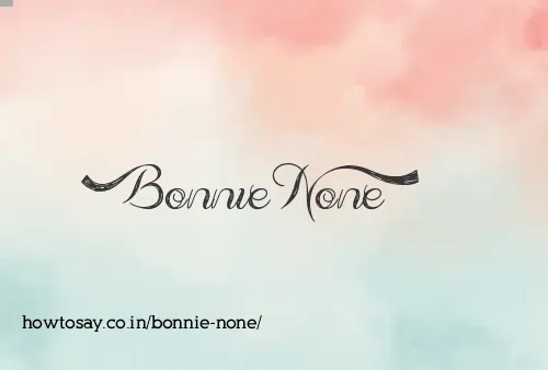 Bonnie None