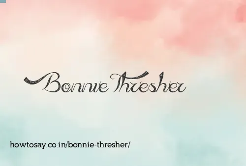 Bonnie Thresher