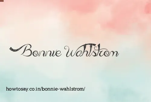 Bonnie Wahlstrom