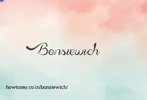 Bonsiewich
