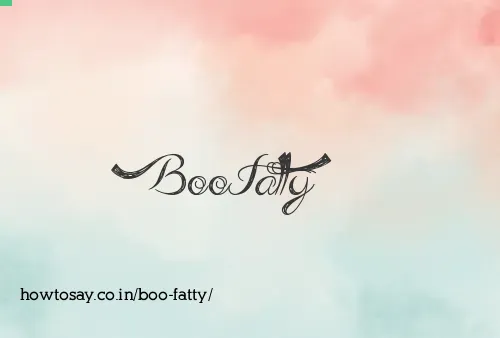 Boo Fatty