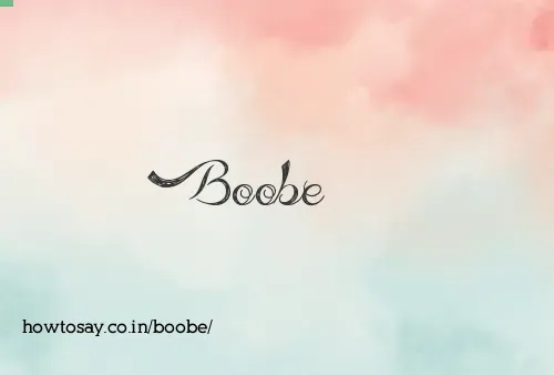 Boobe