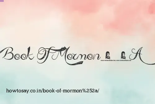 Book Of Mormon*