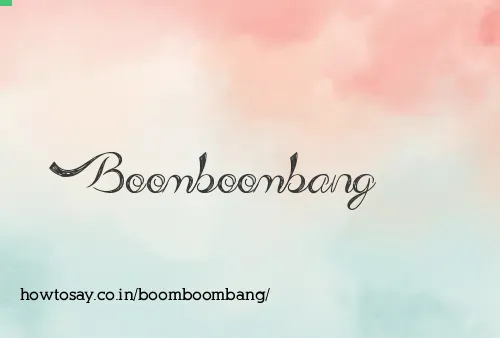 Boomboombang