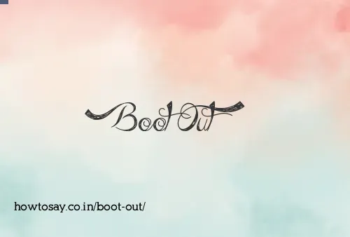 Boot Out