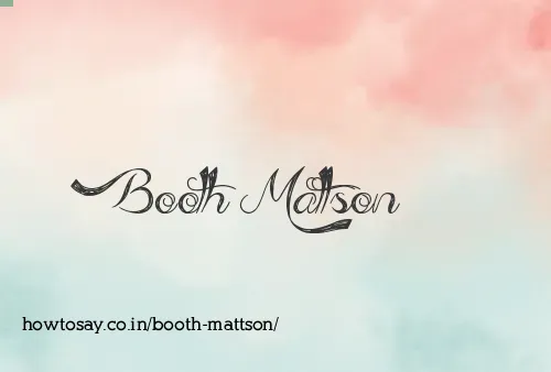 Booth Mattson