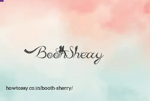 Booth Sherry
