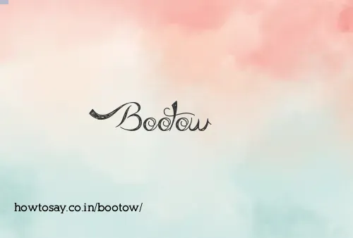 Bootow