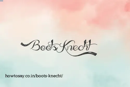 Boots Knecht
