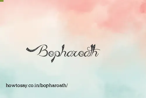 Bopharoath