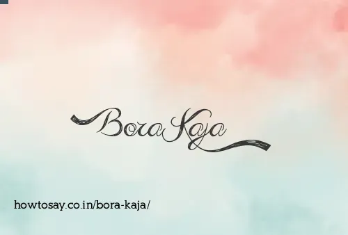 Bora Kaja