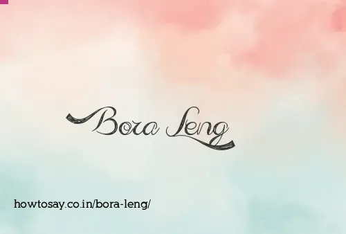 Bora Leng
