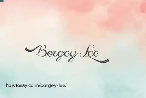 Borgey Lee
